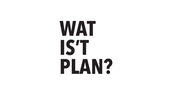 Wat is 't Plan